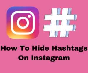 how to hide hashtags on instagram