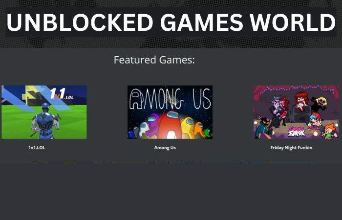 Unblocked Games World