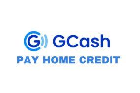 How to Pay Home Credit Via Gcash