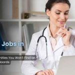 Medical Jobs in India The Hidden Opportunities You Won't Find on Traditional Job Boards
